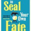 How To Seal Your Own Fate (The Castle Knoll Files Book 2) - Kristen Perrin