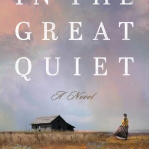 In the Great Quiet - Laura Vogt