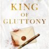King of Gluttony_ Kings of Sin Book 6 - Ana Huang