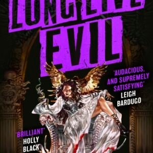Long Live Evil - Sarah Rees Brennan