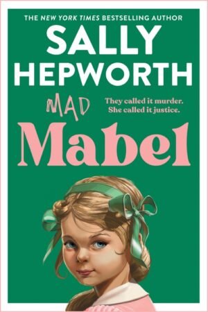 Mad Mabel - Sally Hepworth