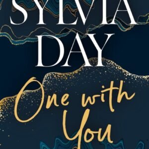 One with You_ Crossfire Series Book 5 - Sylvia Day