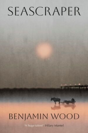 Seascraper - Benjamin Wood