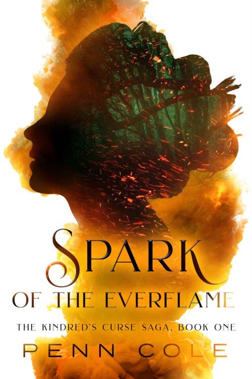 Spark of the Everflame_ The Kindred's Curse Saga Book One - Penn Cole