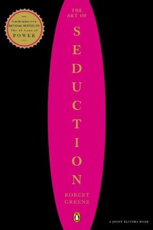 The Art of Seduction - Robert Greene