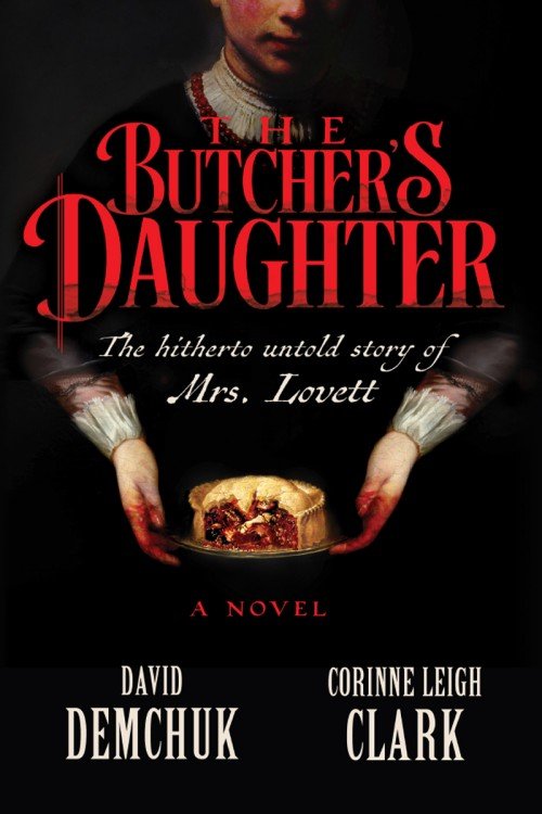 The Butcher's Daughter - Corinne Leigh Clark, David Demchuk