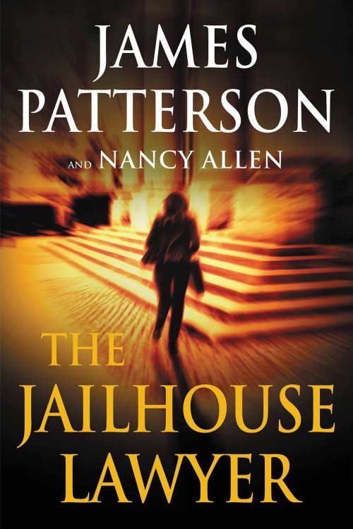 The Jailhouse Lawyer - James Patterson & Nancy Allen