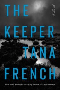 The Keeper - Cal Hooper Trilogy Book 3 - Tana French