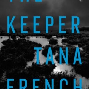 The Keeper - Cal Hooper Trilogy Book 3 - Tana French