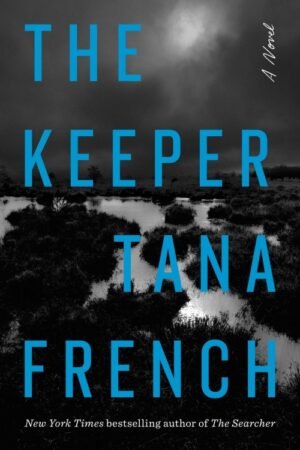 The Keeper - Cal Hooper Trilogy Book 3 - Tana French