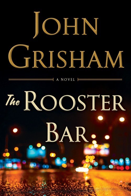 The Rooster Bar - John Grisham The Rooster Bar - John Grisham