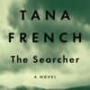 The Searcher - Cal Hooper Trilogy Book 1 - Tana French