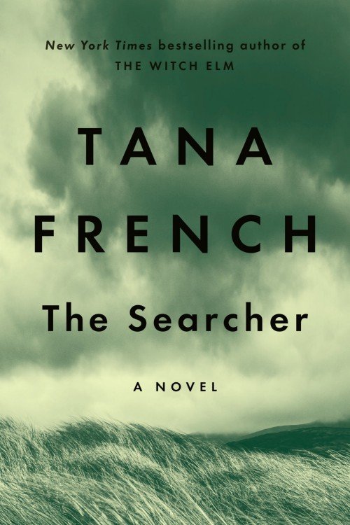 The Searcher - Cal Hooper Trilogy Book 1 - Tana French
