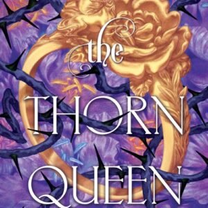 The Thorn Queen - Sasha Peyton Smith