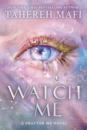 Watch Me_ Shatter Me_ The New Republic Book 1 - Tahereh Mafi
