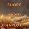 Wild Dark Shore - Charlotte McConaghy
