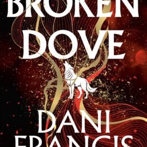 Broken Dove - Dani Francis