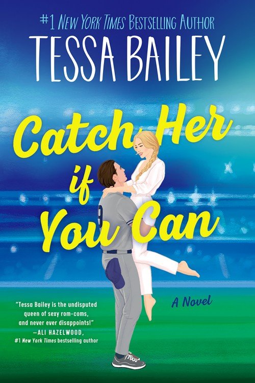 Catch Her If You Can_ Big Shots Book 5 - Tessa Bailey