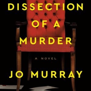 Dissection of a Murder - Jo Murray