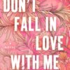 Don't Fall in Love With Me - Paige Toon