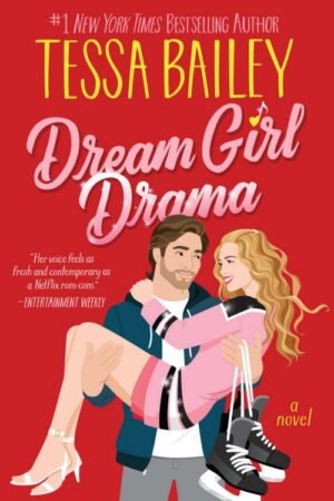 Dream Girl Drama_ Big Shots Book 3 - Tessa Bailey