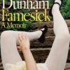 Famesick_ A Memoir - Lena Dunham