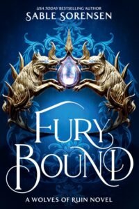 Fury Bound (The Wolves of Ruin Book 2) - Sable Sorensen