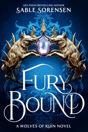 Fury Bound (The Wolves of Ruin Book 2) - Sable Sorensen