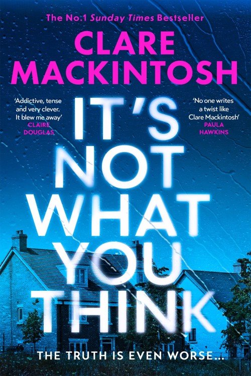 It’s Not What You Think - Clare Mackintosh