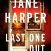 Last One Out - Jane Harper