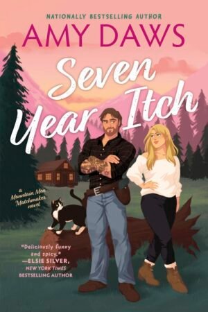 Seven Year Itch - Mountain Men Matchmaker Book 2 - Amy Daws