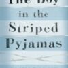 The Boy in the Striped Pyjamas - John Boyne