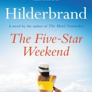 The Five-Star Weekend - Elin Hilderbrand