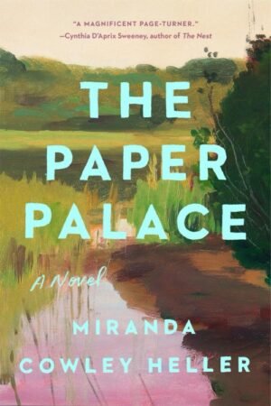 The Paper Palace - Miranda Cowley Heller