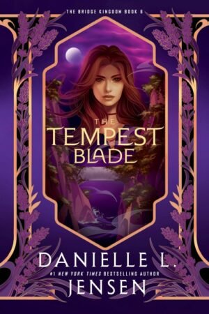 The Tempest Blade_ The Bridge Kingdom Book 6 - Danielle L. Jensen