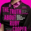 The Truth About Ruby Cooper - Liz Nugent