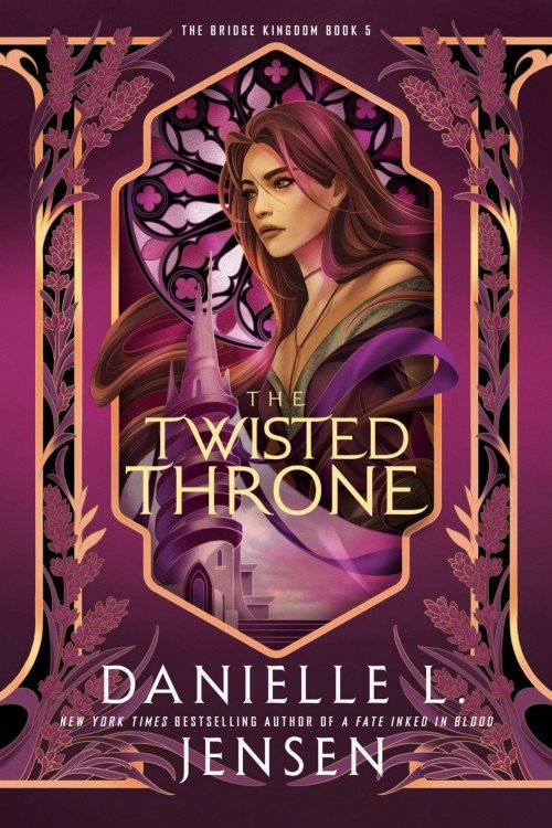 The Twisted Throne_ The Bridge Kingdom Book 5 - Danielle L. Jensen
