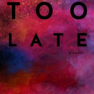 Too Late - Colleen Hoover