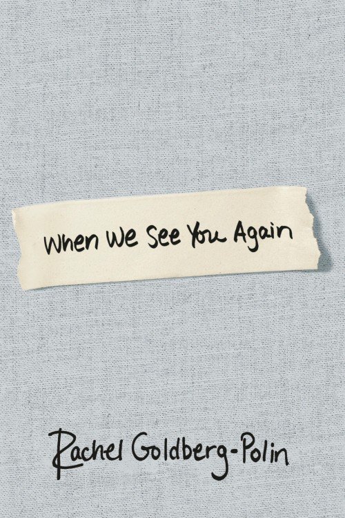 When We See You Again - Rachel Goldberg-Polin