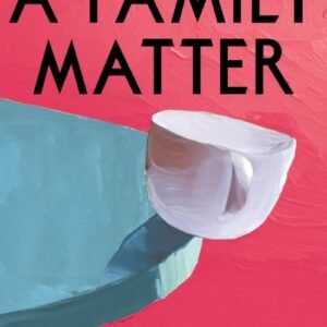 A Family Matter - Claire Lynch