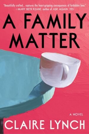 A Family Matter - Claire Lynch