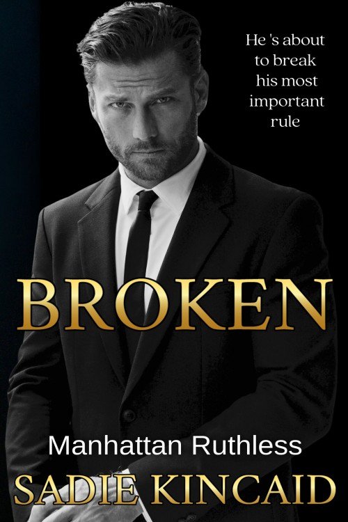 Broken_ Manhattan Ruthless Book 1 - Sadie Kincaid
