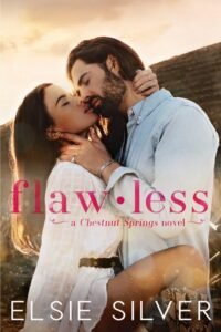 Flawless (Chestnut Springs Book 1) - Elsie Silver