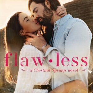 Flawless (Chestnut Springs Book 1) - Elsie Silver