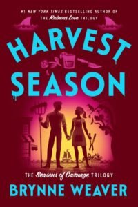 Harvest Season_ The Seasons of Carnage Trilogy Book 2 - Brynne Weaver