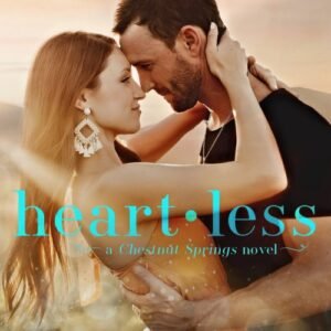 Heartless (Chestnut Springs Book 2) - Elsie Silver