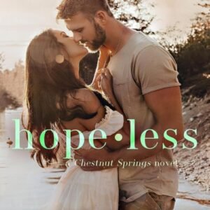 Hopeless (Chestnut Springs Book 5) - Elsie Silver