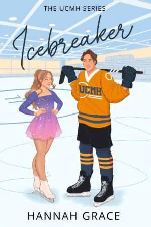 Icebreaker (Maple Hills Series Book 1) - Hannah Grace
