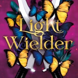 Light Wielder_ Fire & Metal Book 2 - Rachel Schneider