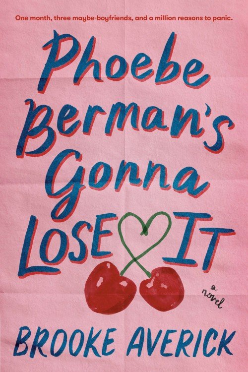 Phoebe Berman's Gonna Lose It - Brooke Averick